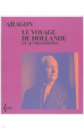 Le Voyage de Hollande. Et autres poèmes