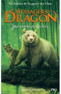 Les Messagers du Dragon. Tome 2. Une rivière de secrets