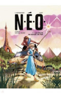 N.E.O. Tome 1. La chute du soleil de fer