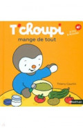 T'choupi mange de tout