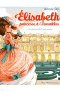 Elisabeth, princesse à Versailles. Tome 1. Le Secret de l'automate