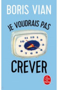 Je voudrais pas crever