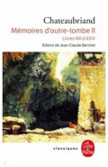 Mémoires d'outre-tombe. Tome 2. Livres XIII a XXIV