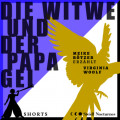 Die Witwe und der Papagei - Erzählbuch SHORTS, Band 1 (Ungekürzt)