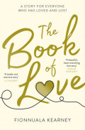 The Book of Love: The emotional epic love story of 2018 by the Irish Times bestseller