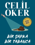 CELIL OKER-ÖZEL BASKI-BIR SAPKA BIR TABANCA