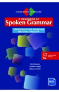 A Handbook of Spoken Grammar. Strategies for Speaking Natural English with digital extras