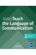 Learning to Teach the Language of Communication. Teacher's Resource Book with digital extras