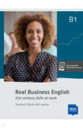 Real Business English B1. 21st century skills and work. Student’s Book with audios