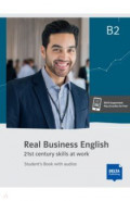 Real Business English B2. 21st century skills and work. Student’s Book with audios
