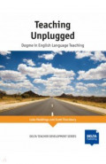 Teaching Unplugged. Dogme in English Language Teaching