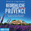 Bedrohliche Provence - Ein Fall für Commissaire Leclerc - Der zehnte Fall für Albin Leclerc, Band 10 (ungekürzt)