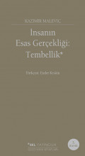 İnsanın Esas Gerçekliği: Tembellik