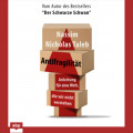 Antifragiliät - Anleitung für eine Welt, die wir nicht verstehen (Ungekürzt)