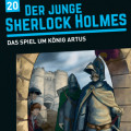 Der junge Sherlock Holmes, Folge 20: Das Spiel um König Artus