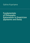 Fundamentals of Philosophy. Rationalism vs Empiricism (Episteme and Doxa)