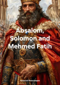 Absalom, Solomon and Mehmed Fatih