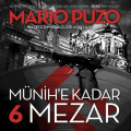 Münih'e Kadar 6 Mezar