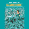 Manon Lescaut / Манон Леско. Книга для чтения на французском языке