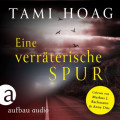 Eine verräterische Spur - Tami Hoag Bestseller Thriller, Band 2 (Ungekürzt)