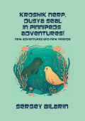 Kroshik nerp, Dusya seal in pinnipeds adventures!