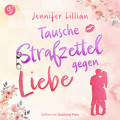 Tausche Strafzettel gegen Liebe | Eine humorvolle Wholesome Romance - Verliebter als die Polizei erlaubt (Ungekürzt)