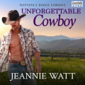 Unforgettable Cowboy - Montana's Rodeo Cowboys, Book 1 (Unabridged)