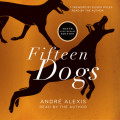 Fifteen Dogs - Tenth Anniversary Edition (Unabridged)