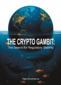 The Crypto Gambit.The Search for Regulatory Stability