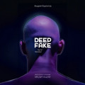 Deepfake. Где ты? Проснись!