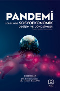PANDEMİ S&Uuml;RECİNDE SOSYOEKONOMİK DEĞİŞİM VE D&Ouml;N&Uuml;Ş&Uuml;MLER
