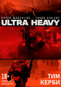 Hyper Masculine &ndash; Turbo Violent. Ultra Heavy