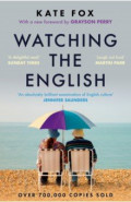 Watching the English. The Hidden Rules of English Behaviour