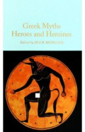 Greek Myths. Heroes and Heroines