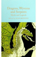 Dragons, Wyverns and Serpents. Myths and Legends