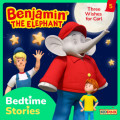 Benjamin the Elephant, Bedtime Stories, Episode 5: Three Wishes for Carl