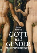 Gott und Gender. Metaphysik von Sex und Tod / Бог и Пол. Метафизика секса и смерти