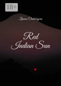 Red Indian&nbsp;Sun