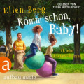 Komm schon, Baby! - (K)ein Liebes-Roman (Gek&uuml;rzt)