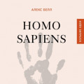 Homo sapiens. История человечества: кратко и увлекательно