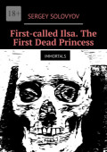 First-called Ilsa. The First Dead Princess. Immortals