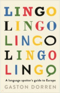 Lingo. A Language Spotter's Guide to Europe