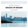 Grado im Regen - Commissaria Degrassi, Band 2 (Ungek&uuml;rzt)