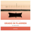 Grado in Flammen - Commissaria Degrassi, Band 7 (Ungek&uuml;rzt)