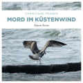 Mord im K&uuml;stenwind - Oda Wagner, Christine Cordes, Band 8 (Ungek&uuml;rzt)