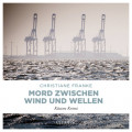 Mord zwischen Wind und Wellen - Oda Wagner, Christine Cordes, Band 9 (Ungek&uuml;rzt)