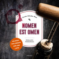 Nomen est Omen - Julius Eichendorff - Kulinarischer Kriminalroman, Band 2 (Ungek&uuml;rzt)