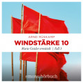 Windst&auml;rke 10 - Marie Geisler ermittelt, Fall 3 (Ungek&uuml;rzt)
