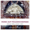 Mord auf Frauenchiemsee - Schwester Althea ermittelt, Fall 2 (Ungek&uuml;rzt)