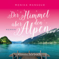 Der Himmel &uuml;ber den Alpen (Ungek&uuml;rzt)